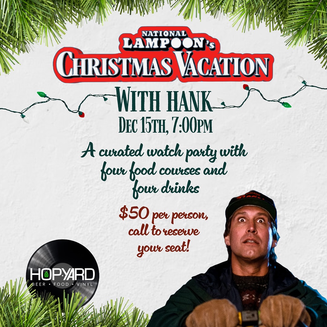 Christmas Vacation Watch Party at HopYard 1